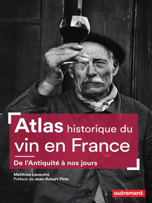 cover image of Atlas historique du vin en France